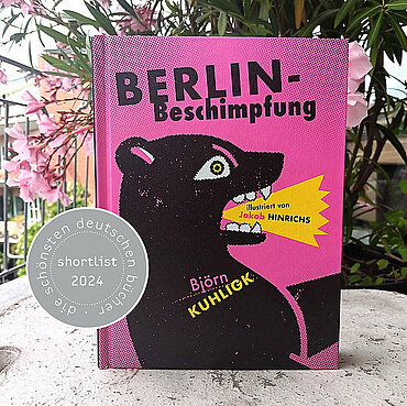 Björn Kuhligk: Berlin-Beschimpfung (Foto: Favoritenpresse) Foto des Buchcovers "Berlin-Beschimpfung" von Björn Kuhligk