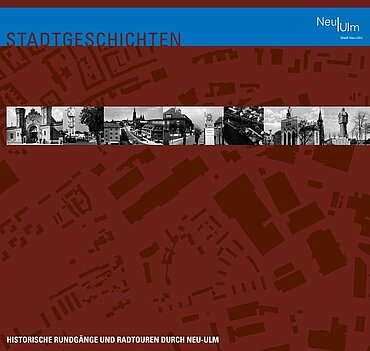 Broschüre Neu-Ulmer Stadtgeschichten