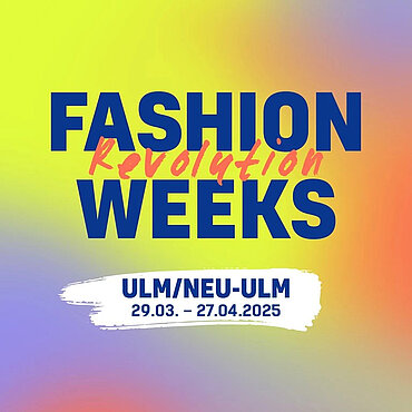 Banner mit Text: Fashion Revolution Weeks Ulm/Neu-Ulm 29.03.-27.04.2025