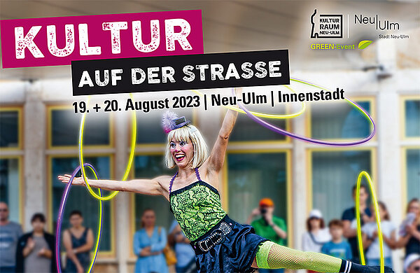 Auftritt einer Straßenkünstlerin mit Text "Kultur auf der Straße 19. + 20. August 2023"